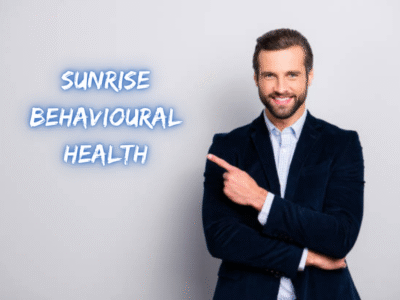 Sunrise Behavioural Health – A Brighter Tomorrow Starts with Support Today